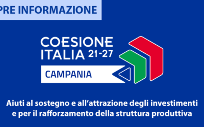 Aiuti a sostegno degli investimenti volti a rafforzare le imprese in Campania