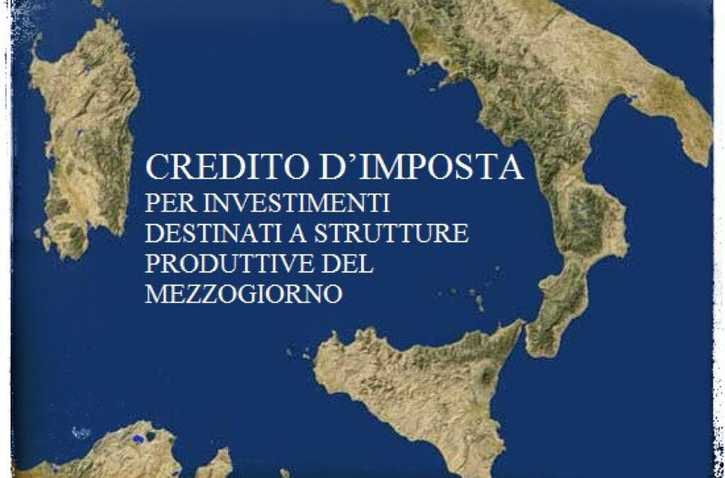 Credito d’ Imposta Sud: domande fino al 31 dicembre 2024 per accedere agli incentivi.